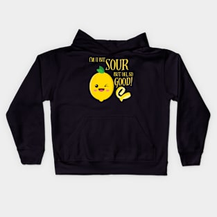 I'm a bit sour but oh so good lemon citrus zesty funny Kids Hoodie